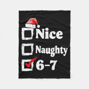 Nice Naughty 6 7 Meme 67 Christmas Six Seven Xmas  Fleece Blanket