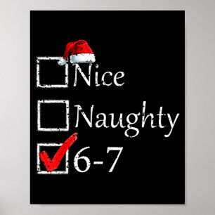 Nice Naughty 6 7 Meme 67 Christmas Six Seven Xmas Poster