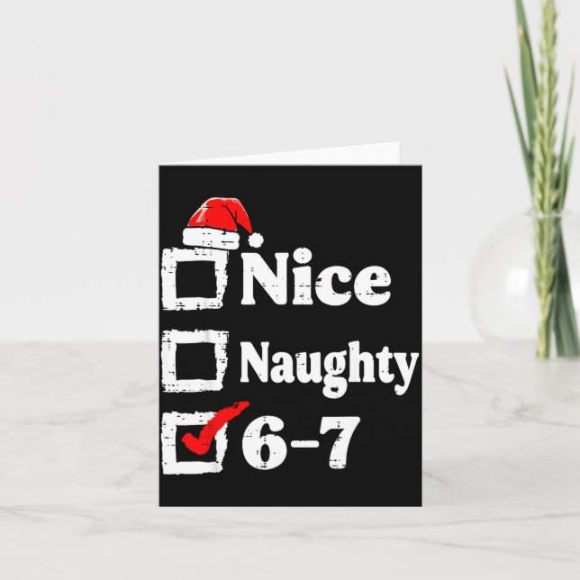 Nice Naughty 6 7 Meme Funny Christmas Six Seven Xm Card (Front)