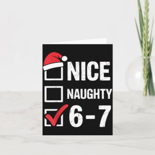 Nice Naughty 6 7 Meme Funny Christmas Six Seven Xm Card