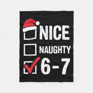 Nice Naughty 6 7 Meme Funny Christmas Six Seven Xm Fleece Blanket