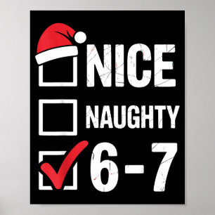 Nice Naughty 6 7 Meme Funny Christmas Six Seven Xm Poster