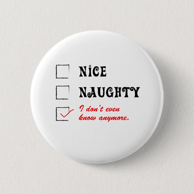 nice naughty 6 cm round badge (Front)