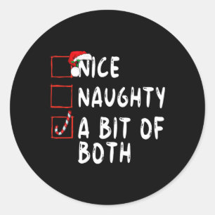 Nice Naughty A Bit Of Both Christmas Xmas Santa Cl Classic Round Sticker