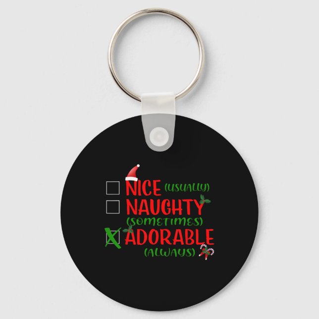 Nice Naughty Adorable Funny Christmas 1  Key Ring (Front)