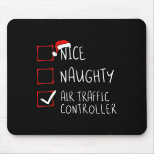 Nice Naughty Air Traffic Controller Christmas List Mouse Pad