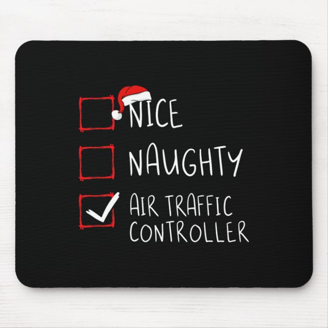 Nice Naughty Air Traffic Controller Christmas List Mouse Pad (Front)