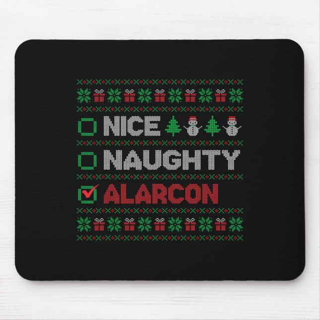 Nice Naughty Alarcon Christmas List Ugly  Mouse Pad (Front)
