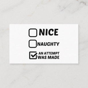 NICE NAUGHTY AN ATTEMPT WAS MADE BUSINESS CARD