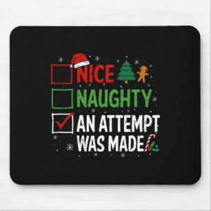 Nice Naughty An Attempt Was Made Christmas List 2 Mouse Pad
