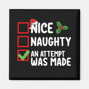 Nice Naughty An Attempt Was Made Christmas List Ho Magnet