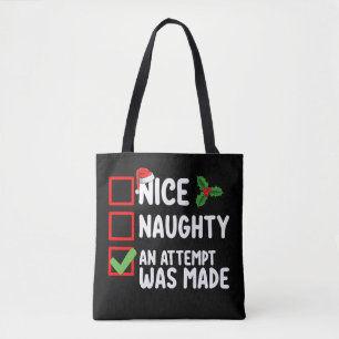 Nice Naughty An Attempt Was Made Christmas List Ho Tote Bag