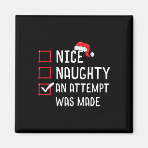 Nice Naughty An Attempt Was Made Christmas List Magnet