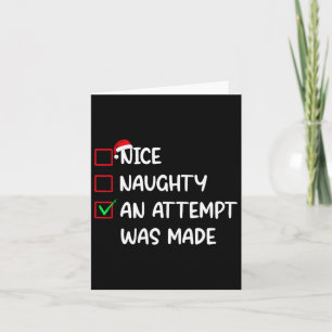 Nice Naughty An Attempt Was Made Christmas Men Wom Card