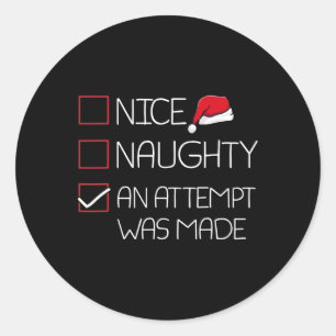 Nice Naughty An Attempt Was Made Christmas Pajama Classic Round Sticker
