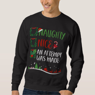 Nice Naughty AN ATTEMPT WAS MADE Christmas Santa H Sweatshirt