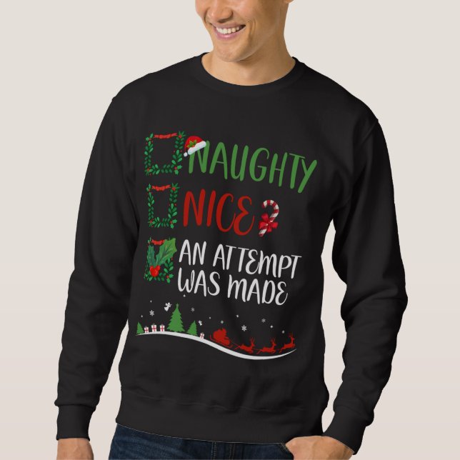 Nice Naughty AN ATTEMPT WAS MADE Christmas Santa H Sweatshirt (Front)