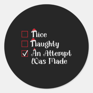 Nice Naughty An Attempt Was Made Cute Christmas Classic Round Sticker