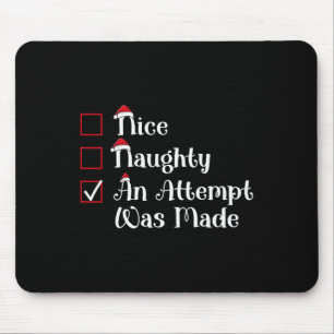 Nice Naughty An Attempt Was Made Cute Christmas Mouse Pad