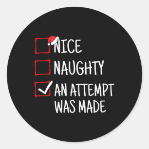 Nice Naughty An Attempt Was Made Funny Christmas 1 Classic Round Sticker