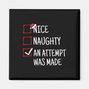 Nice Naughty An Attempt Was Made Funny Christmas 1 Magnet