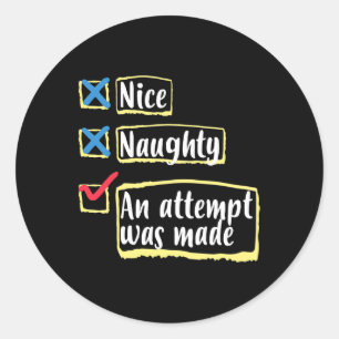Nice Naughty An Attempt Was Made Funny Christmas Classic Round Sticker