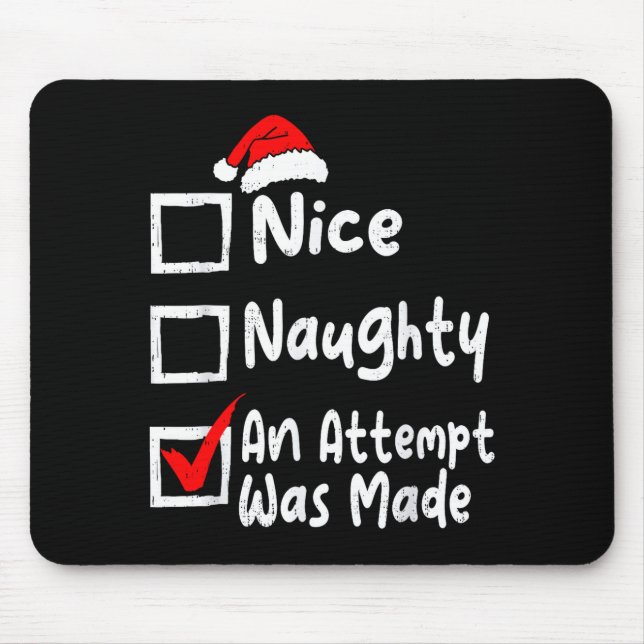 Nice Naughty An Attempt Was Made Funny Christmas L Mouse Pad (Front)