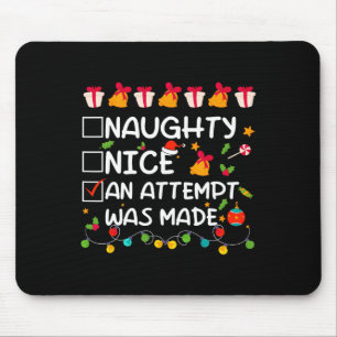 Nice Naughty An Attempt Was Made Funny Christmas Mouse Pad