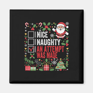 Nice Naughty An Attempt Was Made Funny Christmas S Magnet