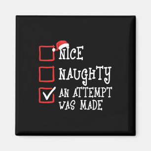 Nice Naughty An Attempt Was Made Funny Family Chri Magnet
