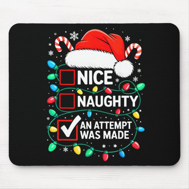 Nice Naughty An Attempt Was Made Shirt Funny Chris Mouse Pad (Front)