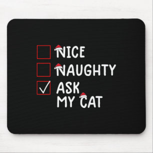Nice Naughty Ask Cat Cute Christmas  Mouse Pad