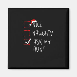 Nice Naughty Ask My Aunt Christmas List Xmas   Magnet