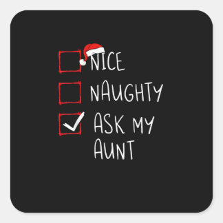 Nice Naughty Ask My Aunt Christmas List Xmas Square Sticker