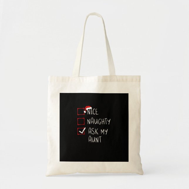 Nice Naughty Ask My Aunt Christmas List Xmas  Tote Bag (Front)