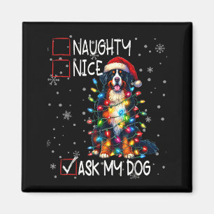 Nice Naughty Ask My Dog Christmas List Xmas  Magnet