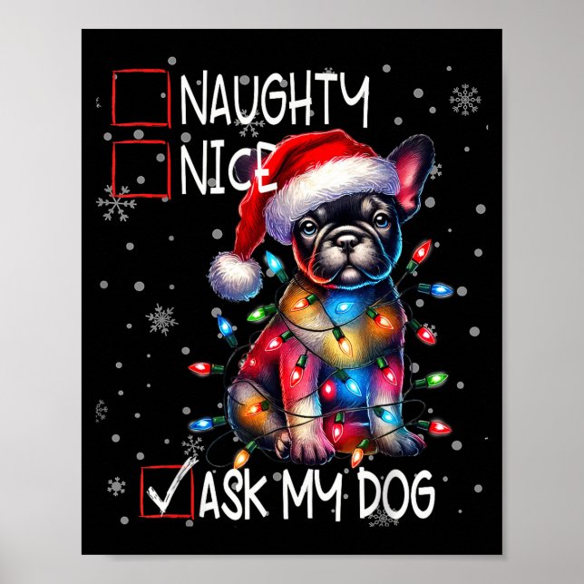 Nice Naughty Ask My Dog Christmas List Xmas  Poster (Front)