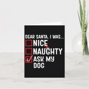 Nice Naughty Ask My Dog Funny Santa Christmas List Card