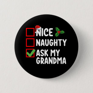 Nice Naughty Ask My Grandma Christmas List Family 6 Cm Round Badge