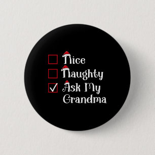 Nice Naughty Ask My Grandma Cute Christmas 6 Cm Round Badge