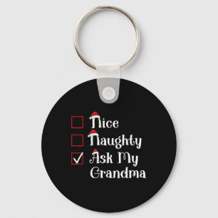 Nice Naughty Ask My Grandma Cute Christmas Key Ring