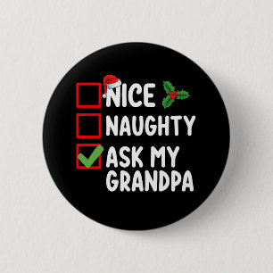 Nice Naughty Ask My Grandpa Christmas List Family 6 Cm Round Badge