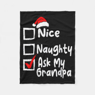 Nice Naughty Ask My Grandpa Funny Christmas List F Fleece Blanket