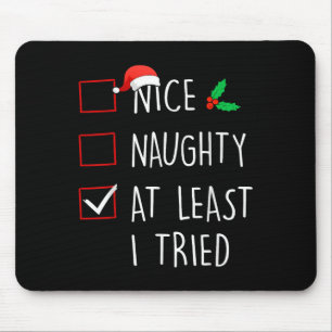 Nice Naughty At Least I Tried Christmas Family Mat Mouse Pad