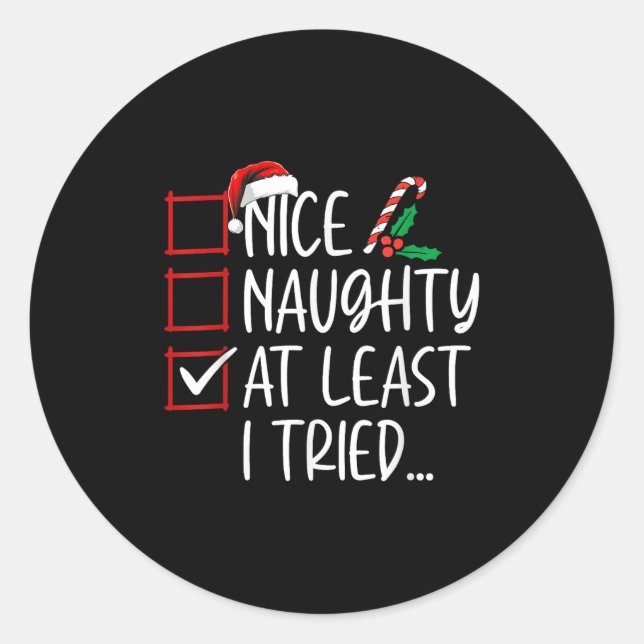 Nice Naughty At Least I Tried Christmas List Santa Classic Round Sticker (Front)