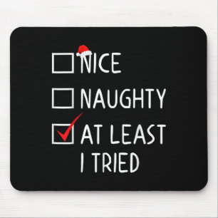 Nice Naughty At Least I Tried Christmas List Santa Mouse Pad