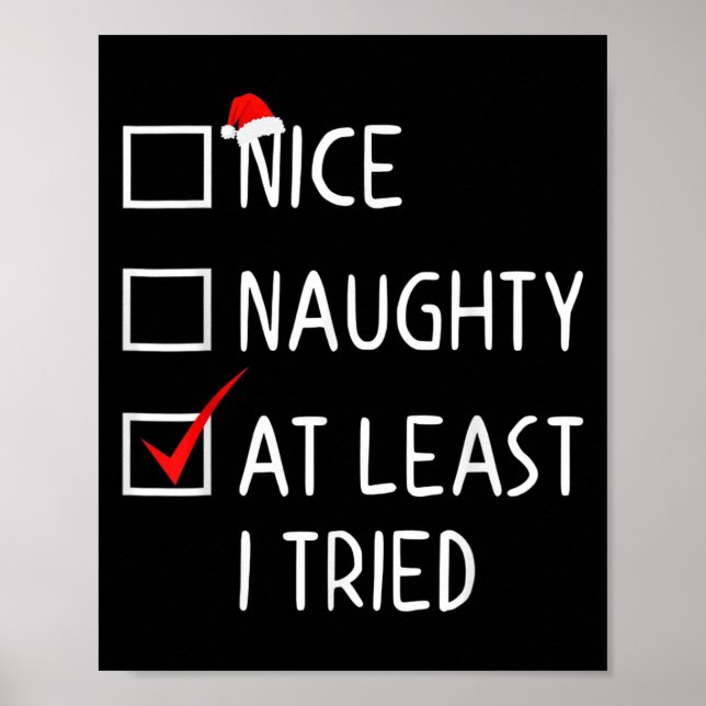 Nice Naughty At Least I Tried Christmas List Santa Poster (Front)