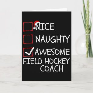 Nice Naughty Awesome Field Hockey Trainer Christma Card