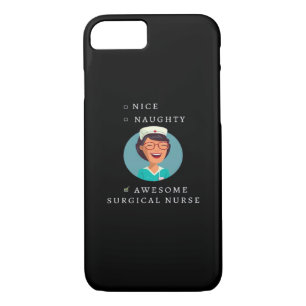 Nice Naughty Awesome Surgical Nurse iPhone 8/7 Case