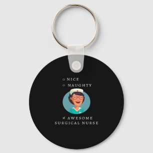 Nice Naughty Awesome Surgical Nurse Key Ring